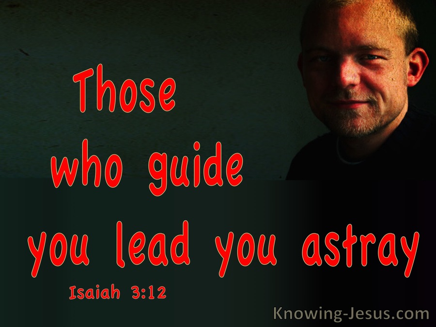 Isaiah 3:12 THey Lead You Astray (red)